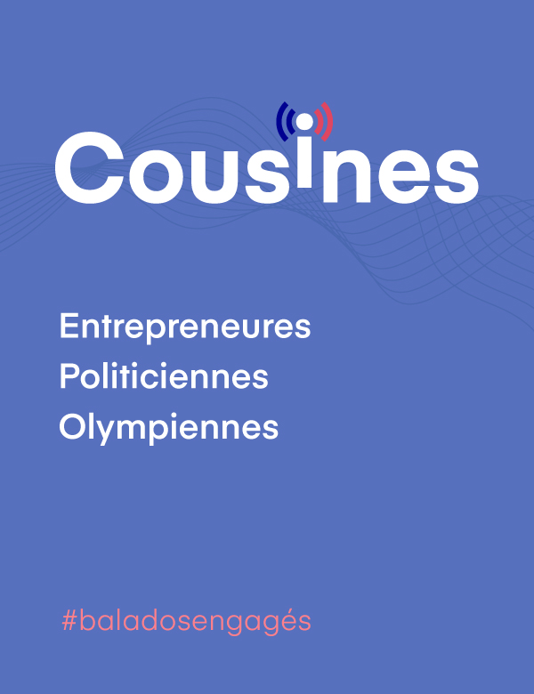 Cousines – Entrepreneures Politiciennes Olympiennes