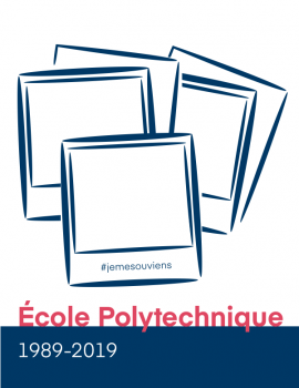 #je me souviens. École Polytechnique 1989-2019.