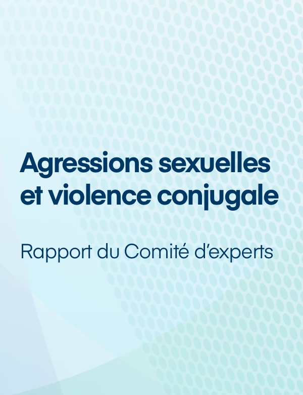 Agressions sexuelles et violence conjugale – Rapport du Comité d'experts