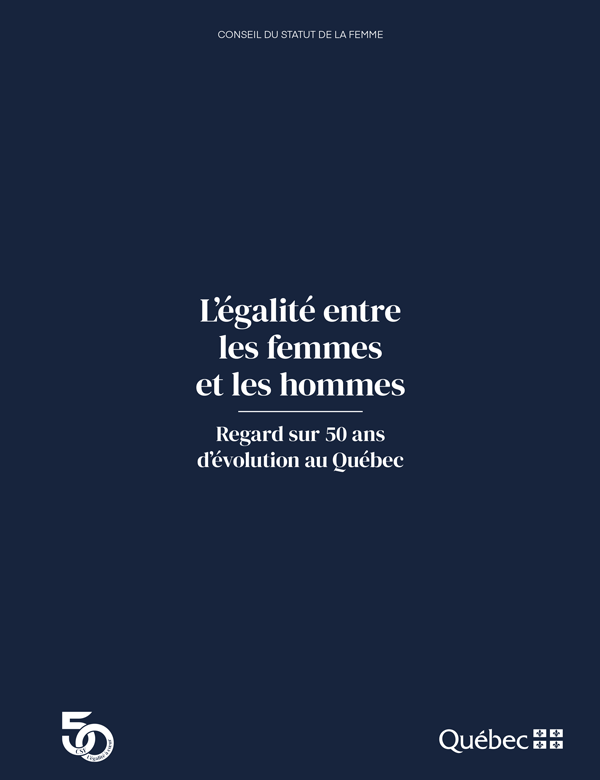 L’égalité entre les femmes et les hommes : Regard sur 50 ans d’évolution au Québec